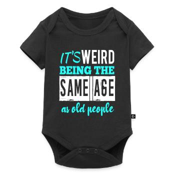 It’s weird being the same age - Body à manches courtes Premium Bébé - noir - Devant