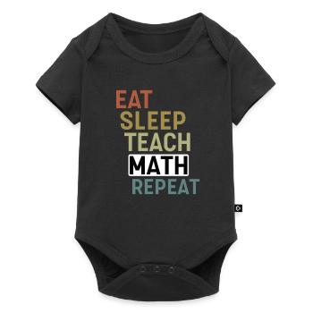 Manger Dormir Enseigner Math répéter Math Professeur - Body à manches courtes Premium Bébé - noir - Devant