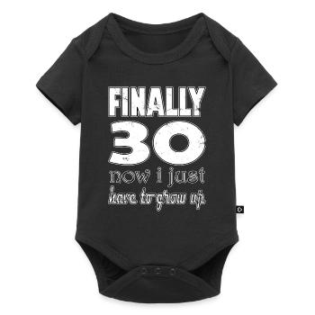 Finally 30 Now I Just Have to grow up / 30 years - Baby Premium short-sleeve bodysuit - black - Front