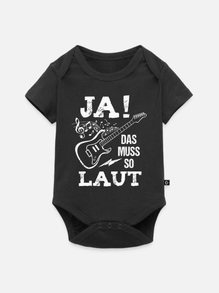Ja das muss so laut Gitarre Gitarrist Musiker - Baby Premium Kurzarmbody - Schwarz