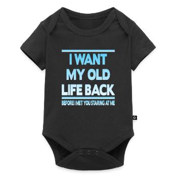 Je veux retrouver mon ancienne vie - Body à manches courtes Premium Bébé - noir - Devant