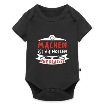 Machen ist wie wollen nur krasser - Baby Premium Kurzarmbody - Schwarz - Vorne