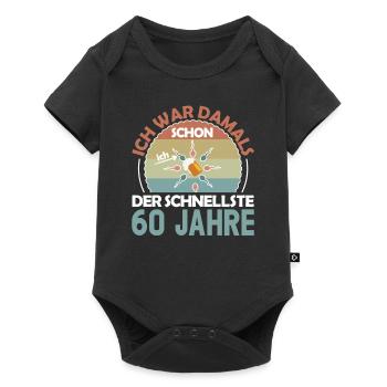 Ich war damals schon der Schnellste 60. Geburtstag - Baby Premium Kurzarmbody - Schwarz - Vorne