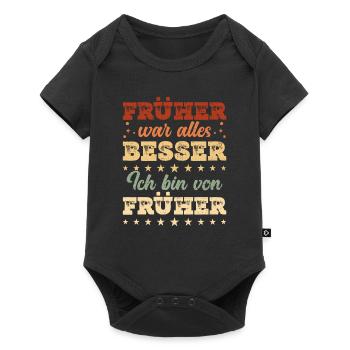 Früher war alles besser ich bin von Früher Rentner - Baby Premium Kurzarmbody - Schwarz - Vorne