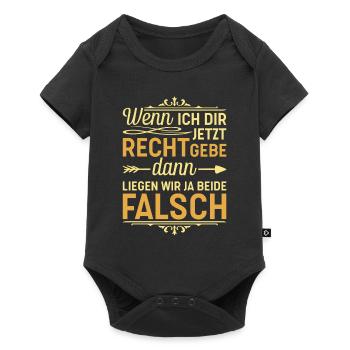 Wenn ich dir recht gebe Rechthaber Klugscheißer - Baby Premium Kurzarmbody - Schwarz - Vorne