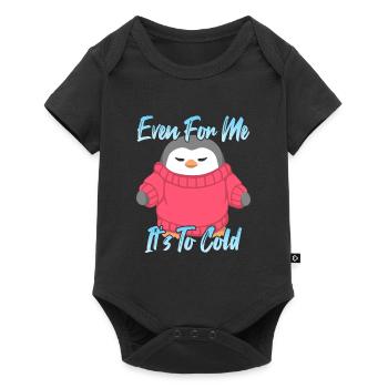 Even For Me It's to cold - Baby Premium short-sleeve bodysuit - black - Front