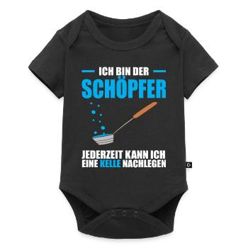 Ich bin der Schöpfer jederzeit kann ich eine Kelle - Baby Premium Kurzarmbody - Schwarz - Vorne