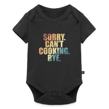 Sorry. Can't. Cooking. Bye. Cooking Hobby - Baby Premium short-sleeve bodysuit - black - Front