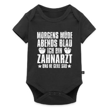 Zahnarzt Dentist Morgens Mde Abends Blau - Baby Premium Kurzarmbody - Schwarz - Vorne