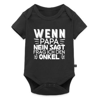 Wenn Papa Nein Sagt Frag Ich Den Onkel Witziges - Baby Premium Kurzarmbody - Schwarz - Vorne