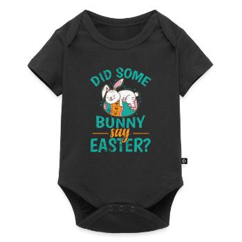 Did Some Bunny say Easter? colorful easter eggs - Baby Premium short-sleeve bodysuit - black - Front