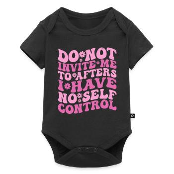 Lade mich nicht zum Nachher ein Ich habe keine Selbstbeherrschung - Baby Premium Kurzarmbody - Schwarz - Vorne