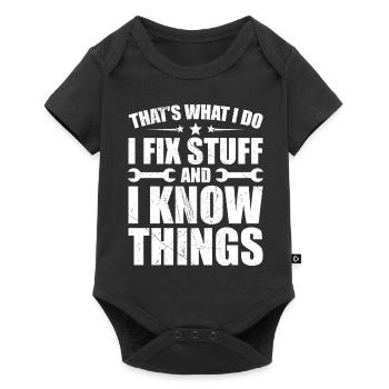 Das ist es, was ich tue, ich repariere Dinge und ich weiß Dinge - Baby Premium Kurzarmbody - Schwarz - Vorne