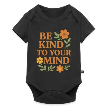 Be Kind To Your Mind Saying Design - Baby Premium short-sleeve bodysuit - black - Front