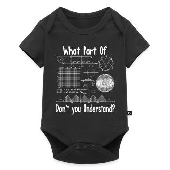 What Part of don't you understand - Baby Premium Kurzarmbody - Schwarz - Vorne