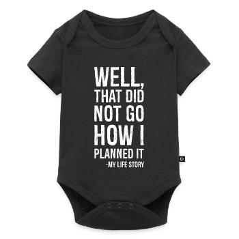 well that did not go how I planned it funny shirt - Baby Premium short-sleeve bodysuit - black - Front