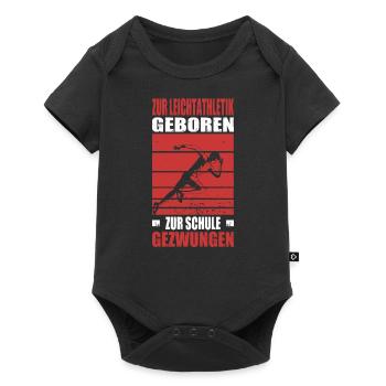 Zur Leichtathletik geboren, zur Schule gezwungen - Baby Premium Kurzarmbody - Schwarz - Vorne