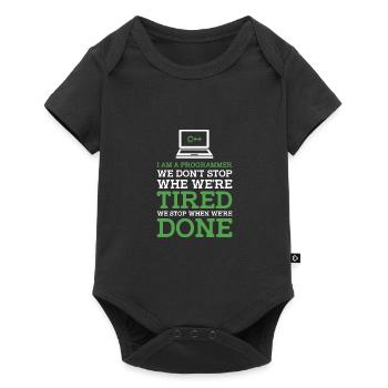 I'm A Programmer We Don't Stop When We're Tired Pr - Baby Premium Kurzarmbody - Schwarz - Vorne