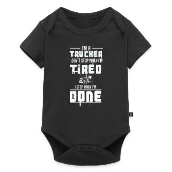 I'm a Trucker Don't Stop Tired Stop When Done Gift - Baby Premium short-sleeve bodysuit - black - Front