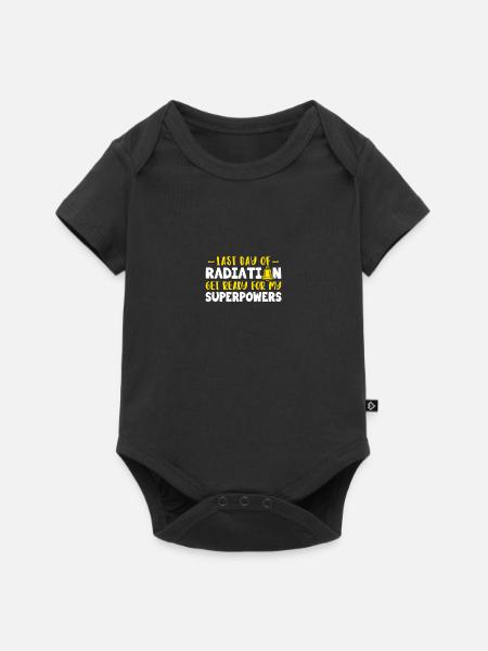 Last Day Of Radiation Get Ready For My Superpowers - Baby Premium Kurzarmbody - Schwarz