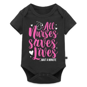All Nurses saves lives Wait a minute - Baby Premium Kurzarmbody - Schwarz - Vorne