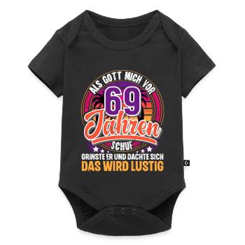 69. Geburtstag Als Gott Mich Schuf Vor - Baby Premium Kurzarmbody - Schwarz - Vorne