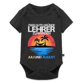 Zwei gute Gründe Lehrer zu werden Juli und August - Baby Premium Kurzarmbody - Schwarz - Vorne