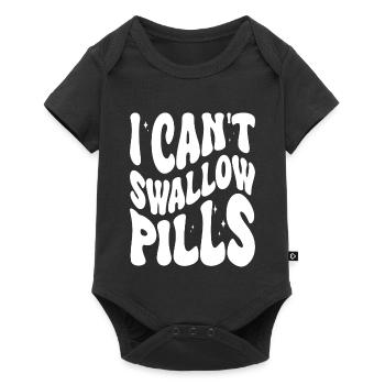 I can't swallow pills Spruch - Baby Premium Kurzarmbody - Schwarz - Vorne