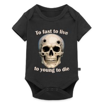 Too Fast to Live, Too Young to Die - Baby Premium short-sleeve bodysuit - black - Front