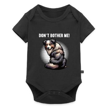 Don't Bother Me Australian Shepherd Aussie Aussies - Baby Premium short-sleeve bodysuit - black - Front