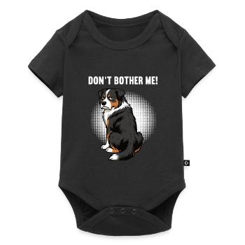 Don't Bother Me Australian Shepherd Aussie Aussies - Baby Premium short-sleeve bodysuit - black - Front