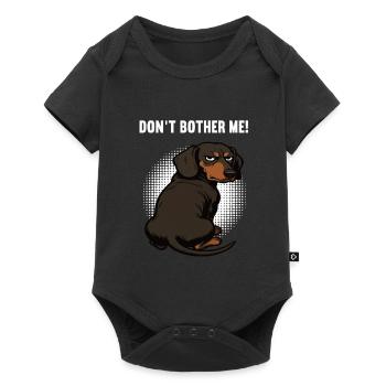 Don't Bother Me Dackel Dackelbesitzer Dackelhalter - Baby Premium Kurzarmbody - Schwarz - Vorne