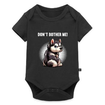 Don't Bother Me Husky Huskies Siberian Husky - Baby Premium short-sleeve bodysuit - black - Front