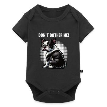 Don't Bother Me Boston Terrier Boston terrier dog - Baby Premium short-sleeve bodysuit - black - Front