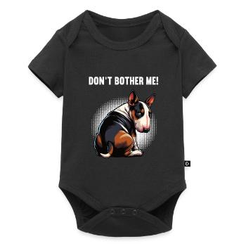 Don't Bother Me Miniatur Bullterrier Bully Bullys - Baby Premium Kurzarmbody - Schwarz - Vorne