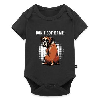 Don't Bother Me Boxer Boxerhalter Boxerbesitzer - Baby Premium Kurzarmbody - Schwarz - Vorne