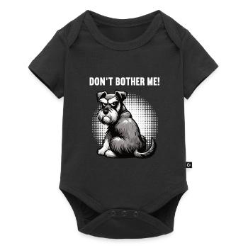 Don't Bother Me Schnauzer Riesenschnauzer - Baby Premium short-sleeve bodysuit - black - Front