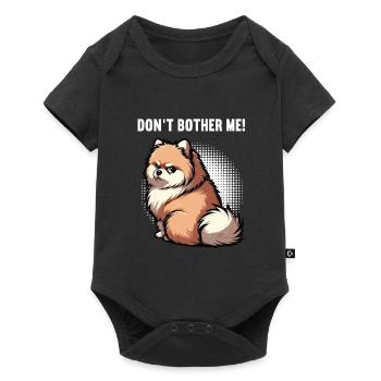 Don't Bother Me Pomeranian Pomeranian Pomeranian Spitz Dog - Baby Premium short-sleeve bodysuit - black - Front