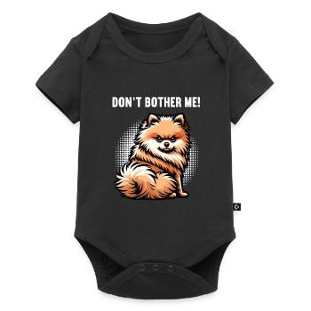 Don't Bother Me Pomeranian Pomeranian Pomeranian Spitz Dog - Baby Premium short-sleeve bodysuit - black - Front