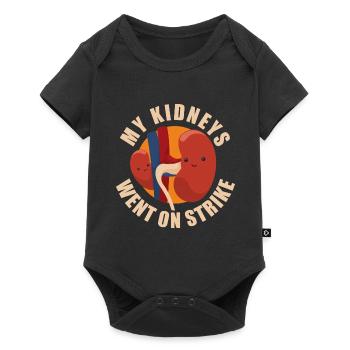 My Kidneys Went On Strike - Baby Premium short-sleeve bodysuit - black - Front