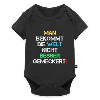 Welt Besser Gemeckert Meckern Spruch Geschenk - Baby Premium Kurzarmbody - Schwarz - Vorne