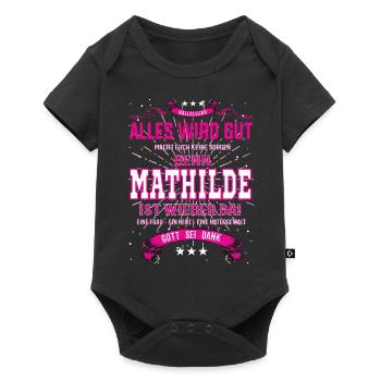Mathilde ist wieder da, alles wird gut Design - Baby Premium Kurzarmbody - Schwarz - Vorne