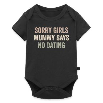 Sorry Girls Mummy Says No Dating - Body à manches courtes Premium Bébé - noir - Devant