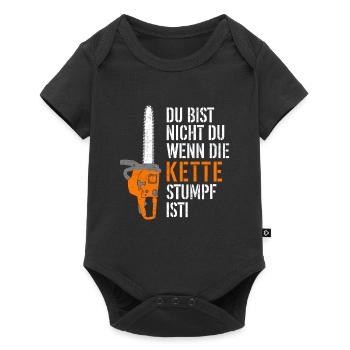 Du bist nicht du wenn die Kette stumpf ist - Baby Premium Kurzarmbody - Schwarz - Vorne