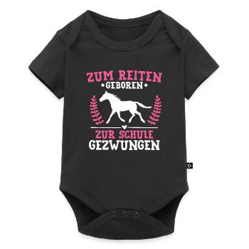 Zum Reiten Geboren Zur Schule Gezwungen Pferde - Baby Premium Kurzarmbody - Schwarz - Vorne