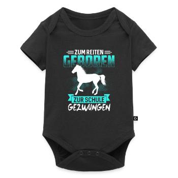 Zum Reiten Geboren Zur Schule Gezwungen Pferde - Baby Premium Kurzarmbody - Schwarz - Vorne
