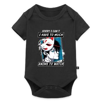 Sorry I Can't I Have Too Much Anime To Watch - Baby Premium short-sleeve bodysuit - black - Front