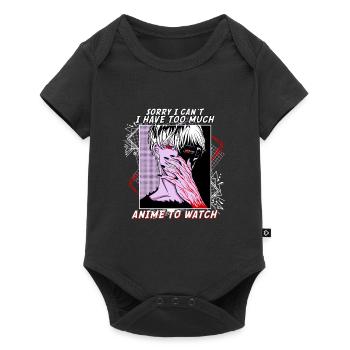 Sorry I Can't I Have Too Much Anime To Watch - Baby Premium short-sleeve bodysuit - black - Front