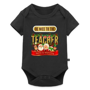 Soyez gentil avec le professeur que le Père Noël regarde - Body à manches courtes Premium Bébé - noir - Devant