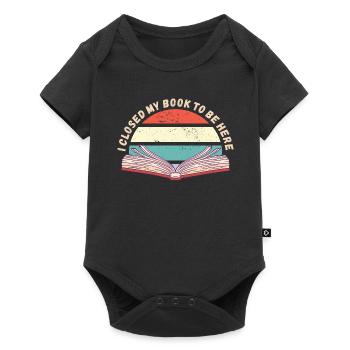 I closed my book to be here - Baby Premium short-sleeve bodysuit - black - Front